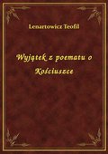 Wyjątek z poematu o Kościuszce - ebook