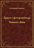 Darmowe ebooki: Żywot i korespondencye Tomasza Zana - ebook