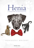 Henia. Z pamiętnika szczęśliwego psa - ebook