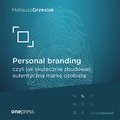 audiobooki: Personal branding, czyli jak skutecznie zbudować autentyczną markę osobistą - audiobook