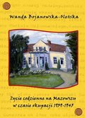 Dokument, literatura faktu, reportaże, biografie: Życie codzienne na Mazowszu w czasie okupacji 1939-45 - ebook
