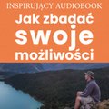 Jak zbadać swoje możliwości - audiobook
