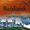 Dla dzieci i młodzieży: Bazyliszek - audiobook