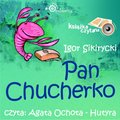 Dla dzieci i młodzieży: Pan Chucherko - audiobook