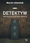 Kryminał, sensacja, thriller: Detektyw. Przygody Stefana Mark'a - ebook