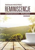 Literatura piękna, beletrystyka: Reminiscencje - wspomnienia i refleksje - ebook