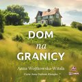 Literatura piękna, beletrystyka: Dom na granicy - audiobook