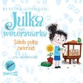 Dla dzieci i młodzieży: Julka - mała weterynarka. Tom 8. Szkoła pełna zwierząt - audiobook