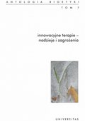 Zdrowie i uroda: Innowacyjne terapie - nadzieje i zagrożenia. Antologia bioetyki. Tom 7 - ebook
