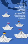 Elementy trzeciej kultury w procesie tłumaczenia prozy Holenderskich Indii Wschodnich na języki polski i niemiecki - ebook