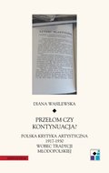 Przełom czy kontynuacja? Polska krytyka artystyczna 1917-1930 wobec tradycji młodopolskiej - ebook