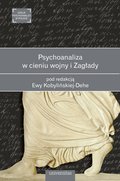 Psychoanaliza w cieniu wojny i Zagłady - ebook