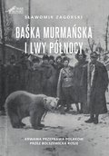 Baśka Murmańska i Lwy Północy - ebook