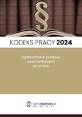 ebooki: Kodeks pracy 2024. Ujednolicone przepisy z komentarzem do zmian. Stan prawny styczeń 2024 - ebook