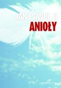 Jan Paweł II Anioły - ebook