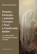 Orygenes, Eustacjusz z Antiochii i Grzegorz z Nyssy o wywoływaniu duchów - ebook