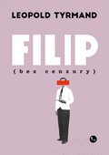 literatura piękna: Filip (bez cenzury) - ebook