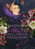 Emily Bronte. Królestwo na wrzosowisku - ebook