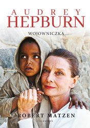 : Audrey Hepburn. Wojowniczka - ebook
