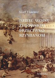 : Dzieje wojny żydowskiej przeciwko Rzymianom (przeł. Andrzej Niemojewski) - ebook