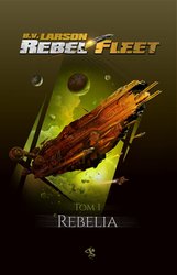 : Rebel Fleet. Tom 1. Rebelia - ebook