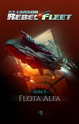 : Rebel Fleet. Tom 3. Flota Alfa - ebook