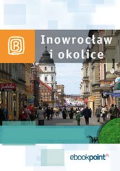 : Inowrocław i okolice. Miniprzewodnik - ebook