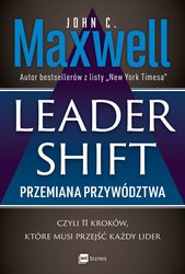 : Leadershift. Przemiana przywództwa, czyli 11 kroków, które musi przejść każdy lider - ebook