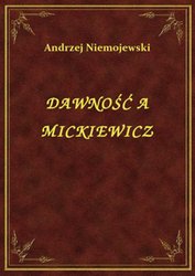 : Dawność A Mickiewicz - ebook