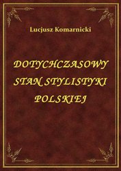 : Dotychczasowy Stan Stylistyki Polskiej - ebook