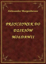 : Przyczynek Do Dziejów Mołdawii - ebook