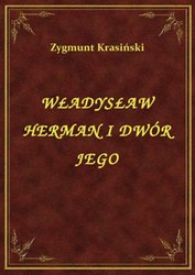 : Władysław Herman i dwór jego - ebook
