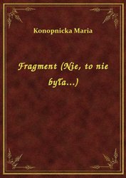 : Fragment (Nie, to nie była...) - ebook