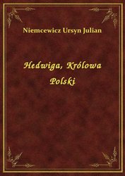 : Hedwiga, Królowa Polski - ebook