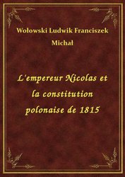 : L'empereur Nicolas et la constitution polonaise de 1815 - ebook
