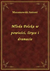 : Młoda Polska w powieści, liryce i dramacie - ebook