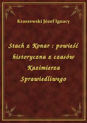 : Stach z Konar : powieść historyczna z czasów Kazimierza Sprawiedliwego - ebook