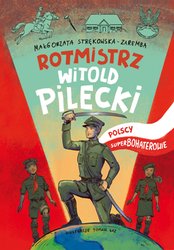 : Rotmistrz Witold Pilecki. Polscy superbohaterowie - ebook