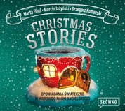 : Christmas Stories. Opowiadania świąteczne w wersji do nauki angielskiego - audiobook