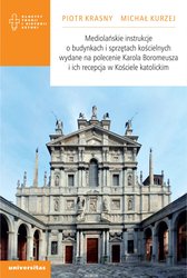 : Mediolańskie instrukcje o budynkach i sprzętach kościelnych wydane na polecenie Karola Boromeusza i ich recepcja w Kościele katolickim - ebook
