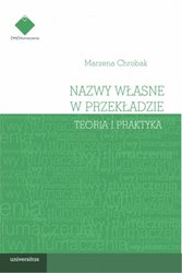 : Nazwy własne w przekładzie: teoria i praktyka - ebook