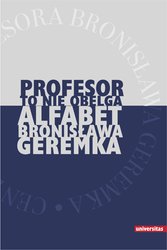 : "Profesor to nie obelga". Alfabet Bronisława Geremka - ebook