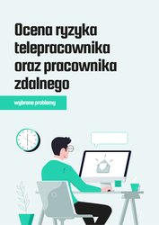 : Ocena ryzyka telepracownika oraz pracownika zdalnego - wybrane problemy - ebook