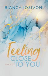 : Feeling close to you - ebook