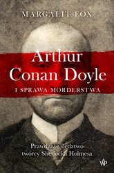 : Arthur Conan Doyle i sprawa morderstwa. Prawdziwe śledztwo twórcy Sherlocka Holmesa - ebook