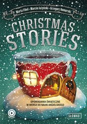 : Christmas Stories. Opowiadania świąteczne w wersji do nauki angielskiego - ebook